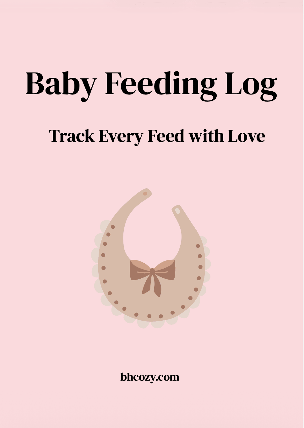 Baby Feeding Log - Girl Edition - BH Comfy Cozy